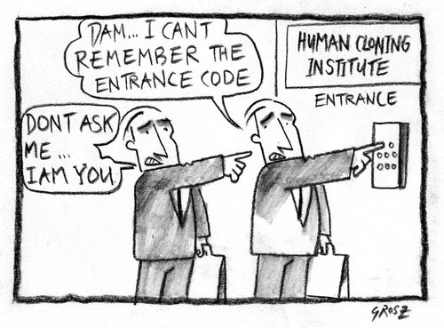 Human cloning - 'Do you remember the access code?' - 'Don't ask me, I am you.'