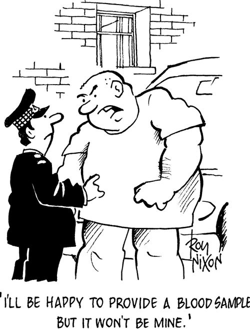 'I'll be happy to provide a blood sample but it won't be mine.'