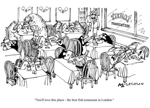 'You'll love this place - the best fish restaurant in London.' 