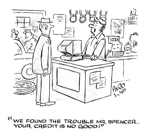 'We found the trouble Mr. Spencer.  Your credit is no good!'