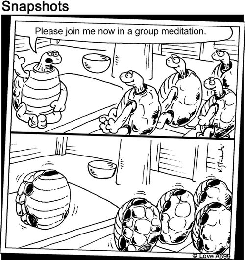 "Please join me now in a group meditation."