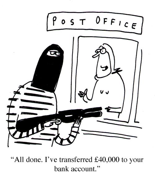 Post Office: "All done. I've transferred ?40,000 to your bank account."