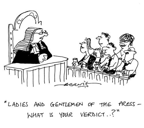 'Ladies and gentlemen of the press...what is your verdict?'