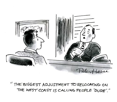 'The biggest adjustment to relocating on the west coast is calling people 'dude'.'