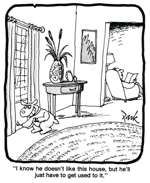 'I know he doesn't like this house, but he'll just have to get used to it.'