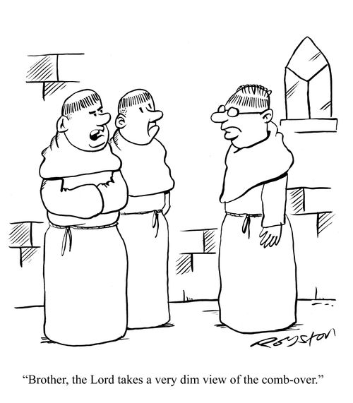'Brother, the Lord takes a very dim view of the comb-over.'