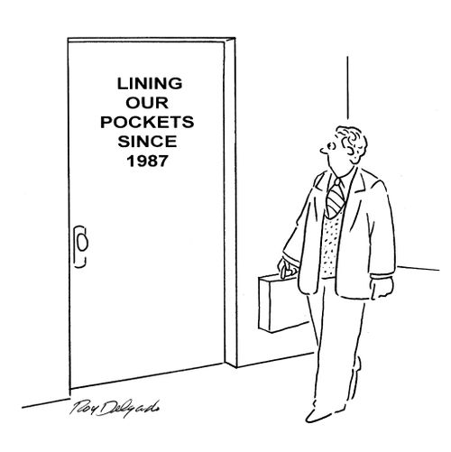 Lining our pockets since 1987.