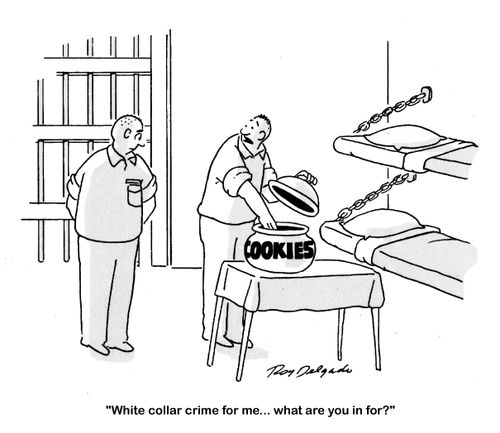 'White collar crime for me . . . what are you in for?'
