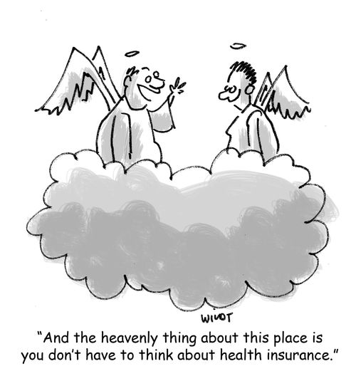 'And the heavenly thing about this place is you don't have to think about health insurance,'