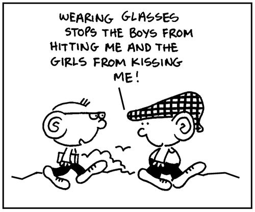 'Wearing glasses stops the boys from hitting me, and the girls from kissing me.'