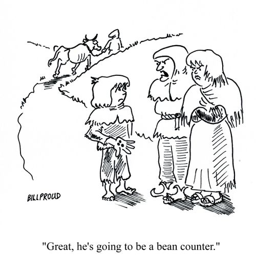 'Great, he's going to be a bean counter.'