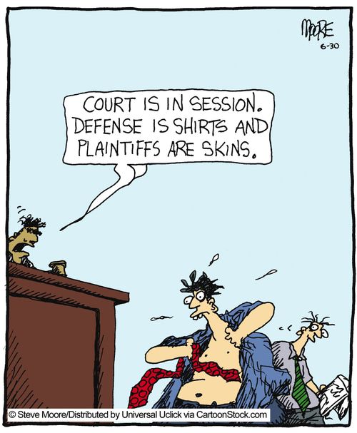 'Court is in session. Defense is shirts and plaintiffs are skins.'