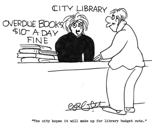 'Overdue books: $10- a day fine: 'The city hopes it will make up for library budget cuts.'