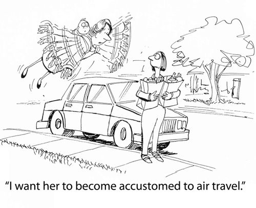 'I want her to become accustomed to air travel.'