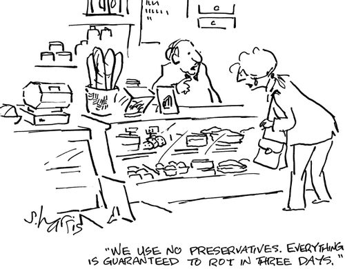'We use no preservatives.  Everything is guaranteed to rot in three days.'