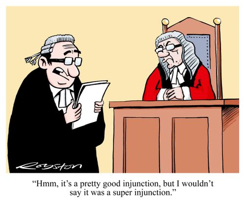 'Hmm, it's a pretty good injunction, but I wouldn't say it was a super injunction.'