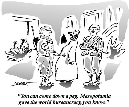 'You can come down a peg. Mesopotamia gave the world bureaucracy, you know.'