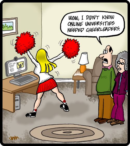 'Wow, I didn't know online universities needed cheerleaders.'