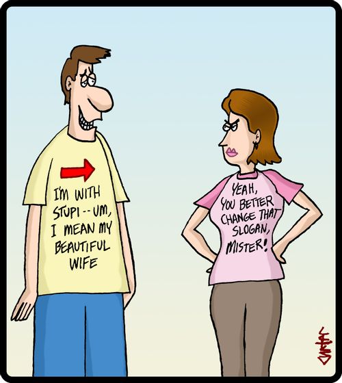 'I'm with stupi. . . um, I mean my beautiful wife.'