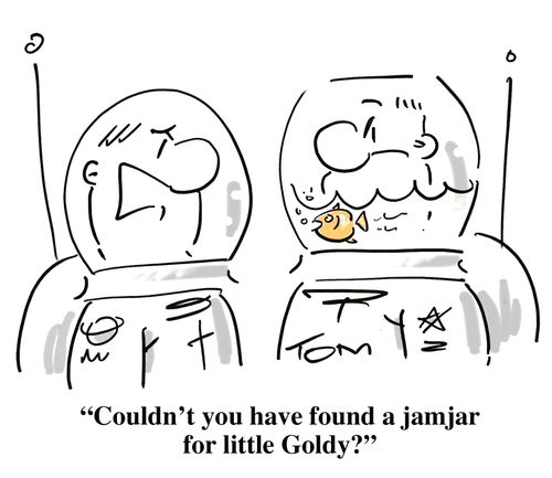 'Couldn't you have found a jamjar for little Goldy?'