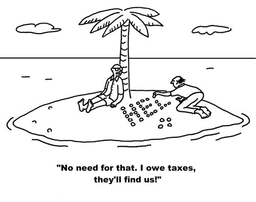 'No need for that. I owe taxes, they'll find us!'