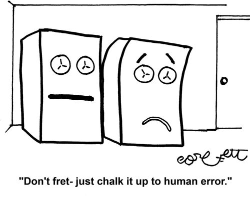 'Don't fret - just chalk it up to human error.'
