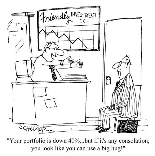 Your portfolio is down 40...but if it's any consolation you look like you can use a big hug!