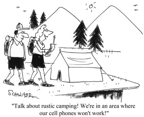 Talk about rustic camping! We're in an area where our cell phones won't work!