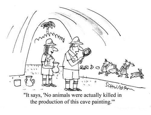 'It says, 'No animals were actually killed in the production of this cave painting'.'