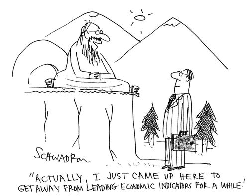 'Actually, I just came up here to get away from leading economic indicators for a while.'