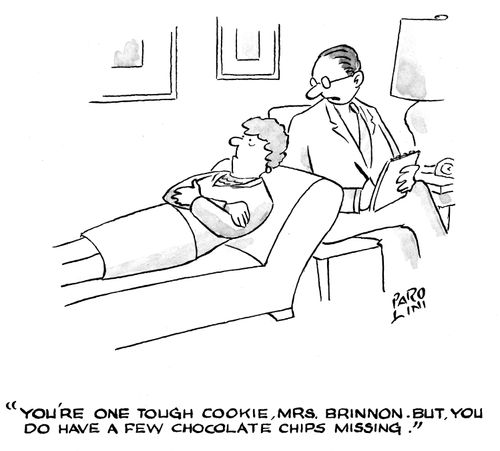 'You're one tough cookie, Mrs Brinnon. But you do have a few chocolate chips missing.'