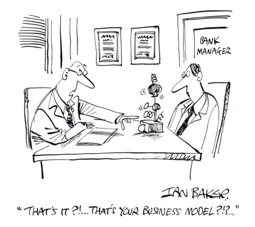 'That's it?!...That's your business model?!?..'
