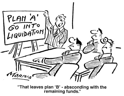 'That leaves plan 'B' - absconding with the remaining funds.'