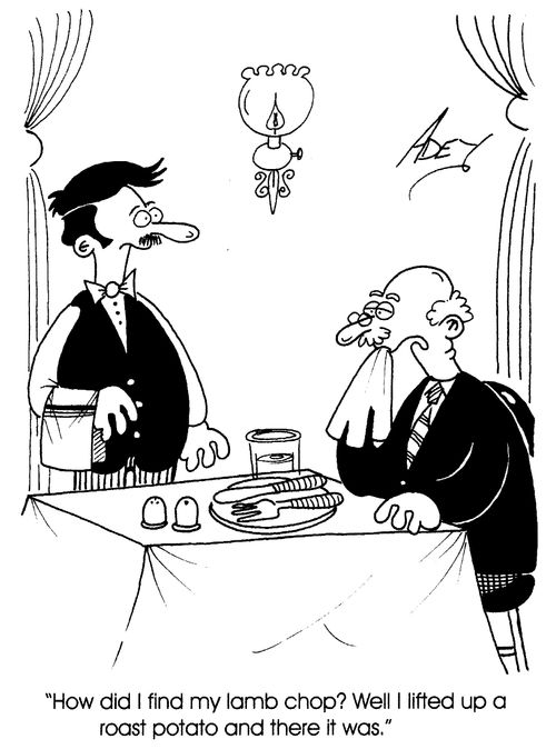 "How did I find my lamb chop? Well, I lifted up a roast potato and there it was."