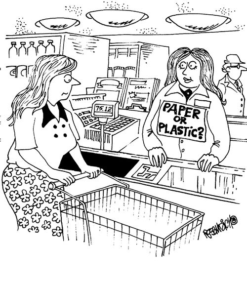 "Paper or Plastic?"