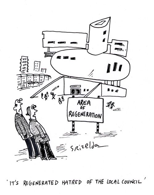 Area of regeneration building - 'Its regenerated hatred of the local council'