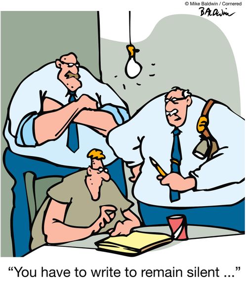'You have the write to remain silent...'