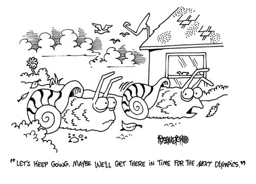'Let's keep going.  Maybe we'll get there in time for the net olympics.'