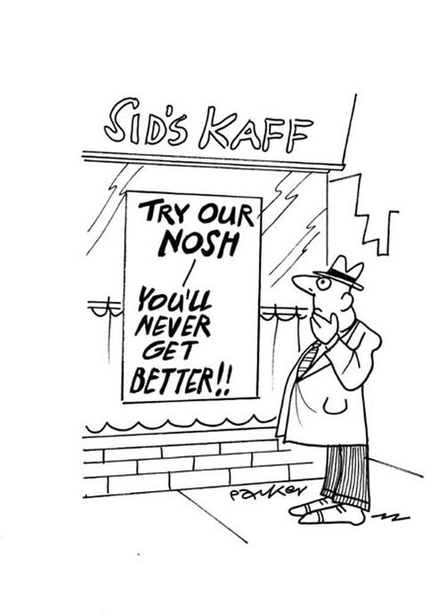 Try our nosh - you'll never get better!!