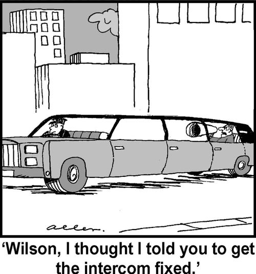 "Wilson, I thought I told you to get the intercom fixed."