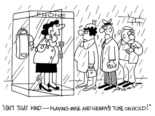 'Isn't that kind - playing mine and Henry's tune on hold!'