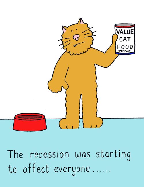 The recession was starting to affect everyone.