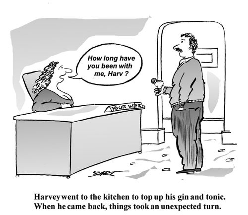 Harvey went to the kitchen to top up his gin and tonic. When he came back, things took an unexpected turn.