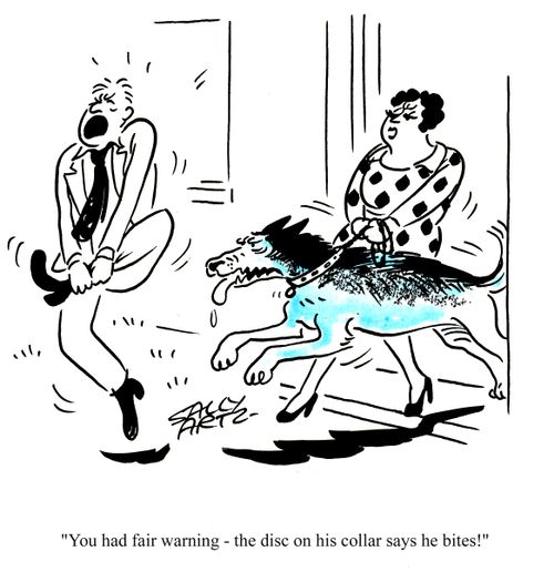'You had fair warning - the disc on his collar says he bites!'