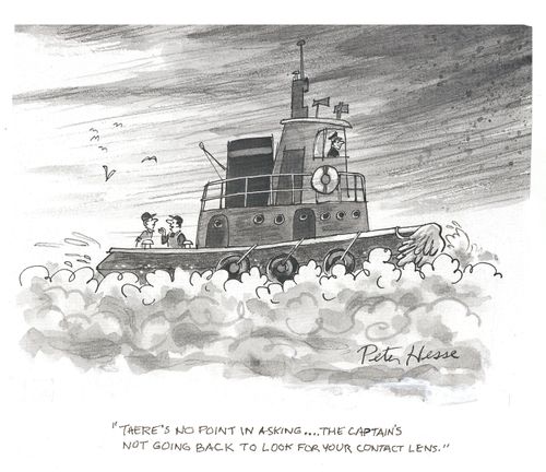 'There's no point in asking... the captains not going back to look for your contact lens.'