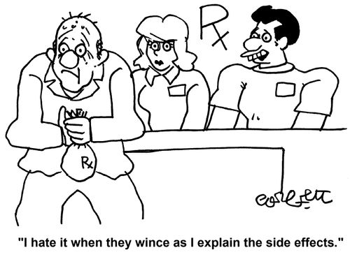 'I hate it when they wince as I explain the side effects.'      