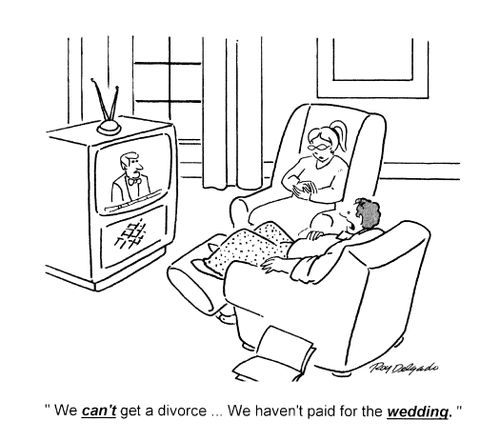 'We can't get a divorce... we haven't paid for the wedding.'