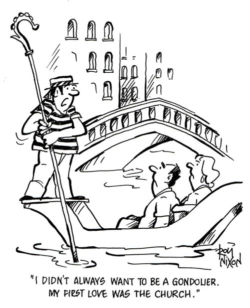 'I didn't always want to be a gondolier. My first love was the Church.'