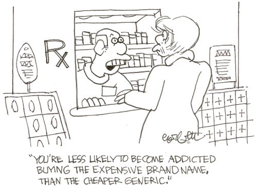 'You're less likely to become addicted buying the expensive brand name, than the cheaper generic.'