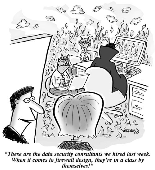 'These are the data security consultants we hired last week. When it comes to firewall design, they're in a class by themselves!'